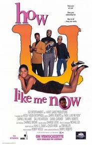 How U Like Me Now' Poster