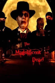 The Magnificent Dead' Poster