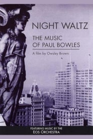 Night Waltz The Music of Paul Bowles' Poster