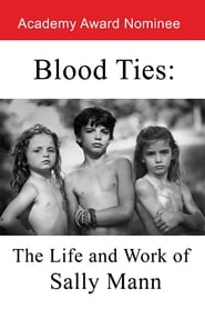 Blood Ties The Life and Work of Sally Mann' Poster