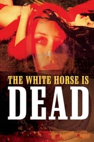 The White Horse Is Dead' Poster