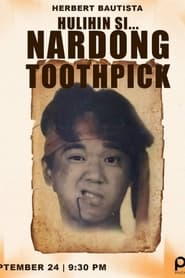 Hulihin Si Nardong Toothpick' Poster
