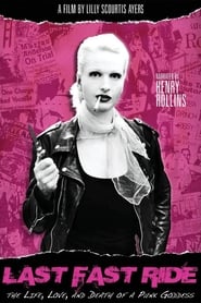 Last Fast Ride The Life Love and Death of a Punk Goddess' Poster