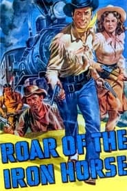 Roar of the Iron Horse' Poster