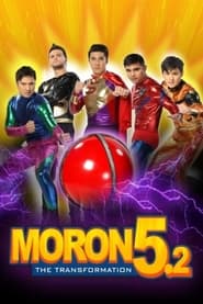 Streaming sources forMoron 52 The Transformation