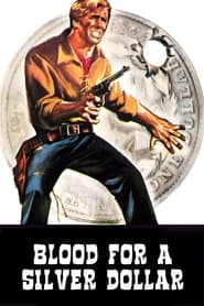 Blood for a Silver Dollar' Poster