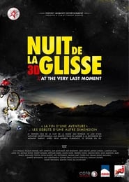Nuit de la glisse At the Very Last Moment' Poster