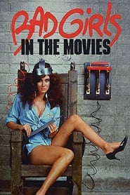 Bad Girls in the Movies' Poster