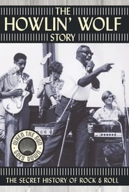 The Howlin Wolf Story The Secret History of Rock  Roll' Poster