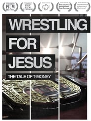 Wrestling For Jesus The Tale of TMoney' Poster
