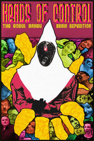 Heads of Control The Gorul Baheu Brain Expedition' Poster