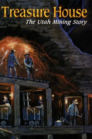 Treasure House The Utah Mining Story' Poster