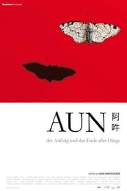 AUN The Beginning and the End of All Things' Poster