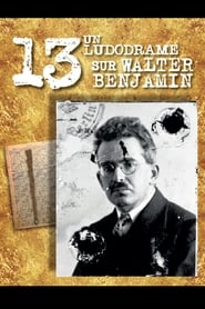 13 A Ludodrama about Walter Benjamin' Poster