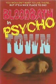 Bloodbath in Psycho Town' Poster