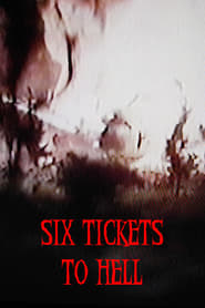 Six Tickets to Hell' Poster