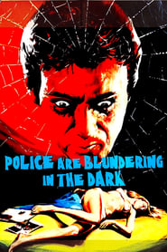 The Police Are Blundering in the Dark' Poster