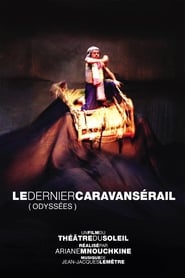 Le dernier caravansrail Odysses' Poster