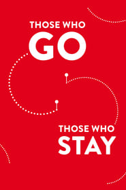 Those Who Go Those Who Stay' Poster