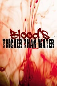 Bloods Thicker Then Water' Poster