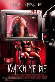 Watch Me Die' Poster