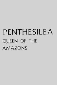Penthesilea Queen of the Amazons