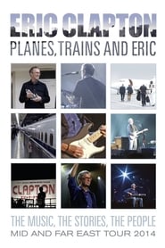 Eric Clapton  Planes Trains and Eric' Poster