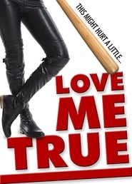 Love Me True' Poster