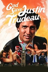 God Save Justin Trudeau' Poster