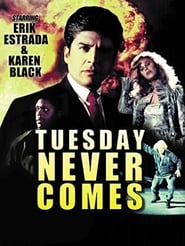Tuesday Never Comes' Poster