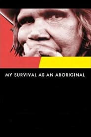 My Survival as an Aboriginal' Poster