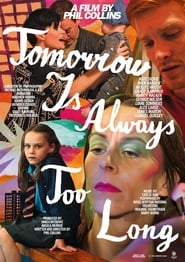 Tomorrow Is Always Too Long' Poster