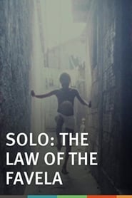 Solo the Law of the Favela' Poster