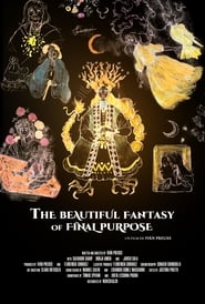 The Beautiful Fantasy of Final Purpose' Poster