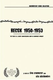 Recsk 195053 Story of a Forced Labor Camp' Poster