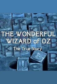 The Wonderful Wizard of Oz The True Story' Poster