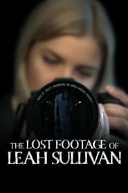 The Lost Footage of Leah Sullivan' Poster