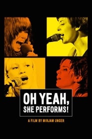 Oh Yeah She Performs' Poster