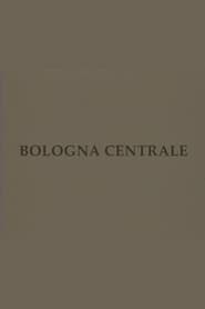 Bologna centrale' Poster
