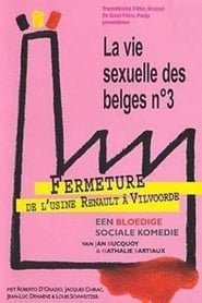 La vie sexuelle des Belges partie 3  Fermeture de lusine Renault  Vilvoorde' Poster