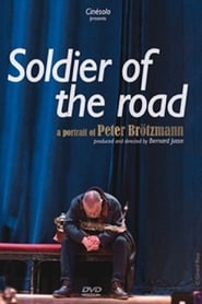 Soldier of the Road A Portrait of Peter Brtzmann' Poster