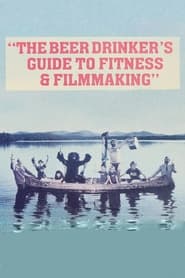 The Beer Drinkers Guide to Fitness and Filmmaking' Poster