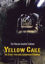 Yellow Cake Die Lge von der sauberen Energie' Poster