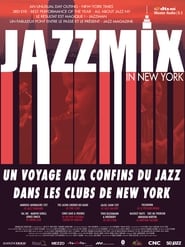 Jazzmix  8 Jazz Concerts  8 Films Live in NYC' Poster