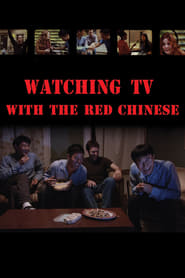 Watching TV with the Red Chinese' Poster