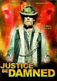 Justice Be Damned' Poster