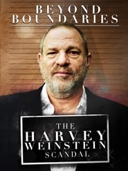 Beyond Boundaries The Harvey Weinstein Scandal' Poster