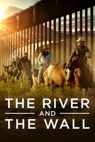 The River and the Wall' Poster