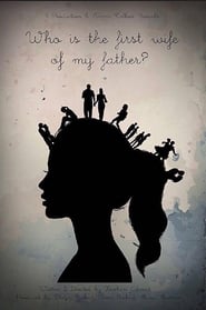 Who Is the First Wife of My Father' Poster