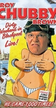 Roy Chubby Brown Dirty Weekend in Blackpool Live' Poster